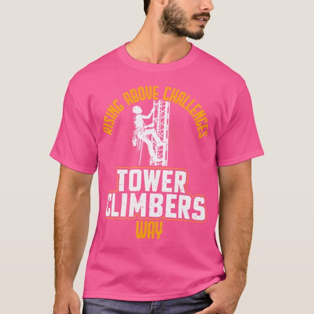 Smart Good Looking Tower Climber - Cell Tower Clim T-Shirt (Front)