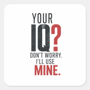 Smart IQ Sarcastic Typography Square Sticker