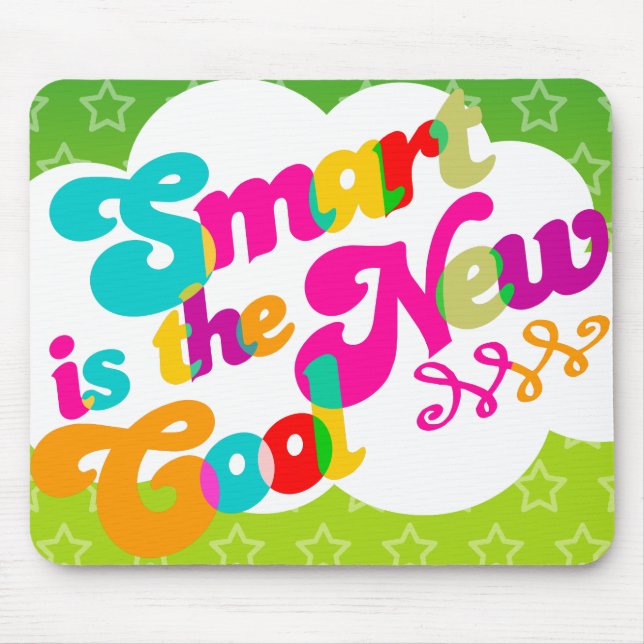 Smart is the New Cool Mouse Pad (Front)