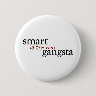 Smart Is The New Gangsta 6 Cm Round Badge