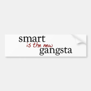 Smart Is The New Gangsta Bumper Sticker