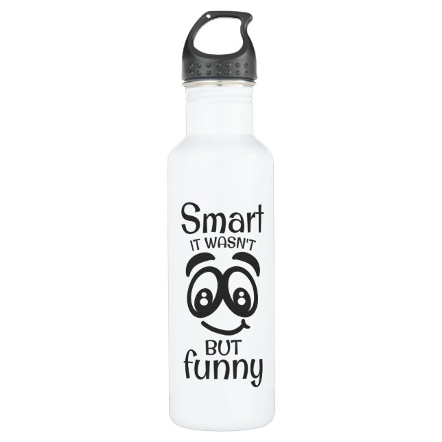 Smart it wasn't but funny 710 ml water bottle (Front)