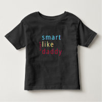 Smart Like Daddy Toddler