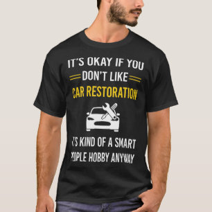 Smart People Car Restoration T-Shirt