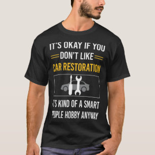 Smart People Car Restoration T-Shirt