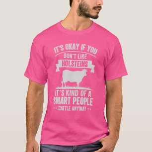 Smart People Cattle Farmer Cow Breed Holsteins T-Shirt