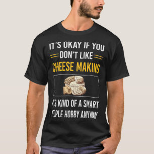 Smart People Cheesemaking Cheesemaker Cheese Makin T-Shirt
