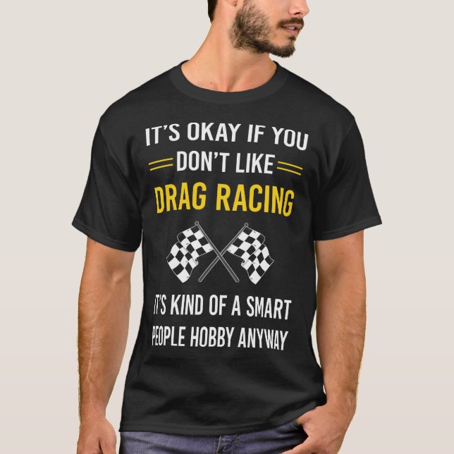 Smart People Drag Racing T-Shirt (Front)