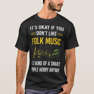 Smart People Folk Music T-Shirt