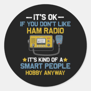 Smart People Hobby Anyway Ham Radio Operators Amat Classic Round Sticker