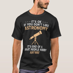 Smart People Hobby Astronomy Astronomer T-Shirt