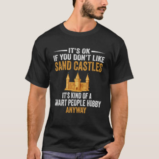 Smart People Hobby Sand Castles Funny Building San T-Shirt