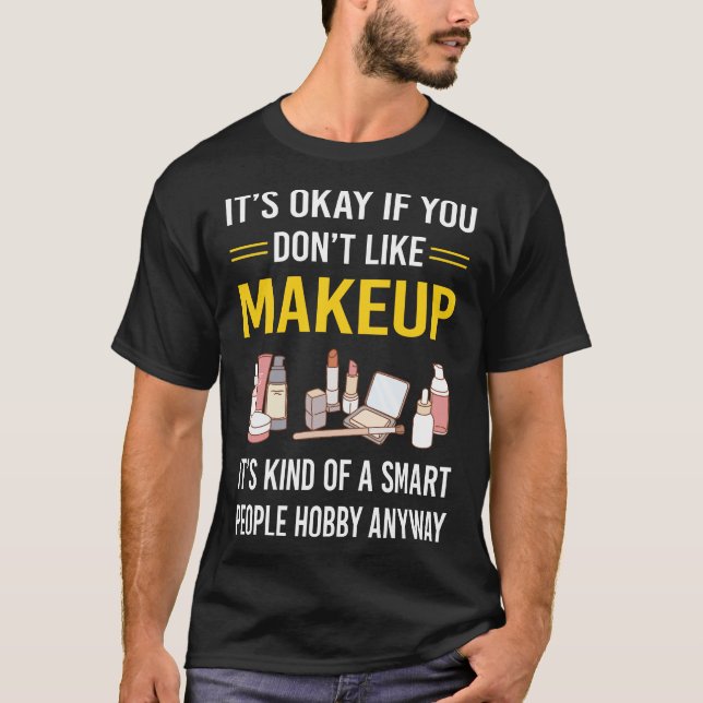 Smart People Makeup T-Shirt (Front)