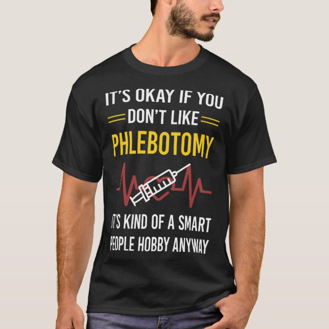 Smart People Phlebotomy Phlebotomist T-Shirt (Front)