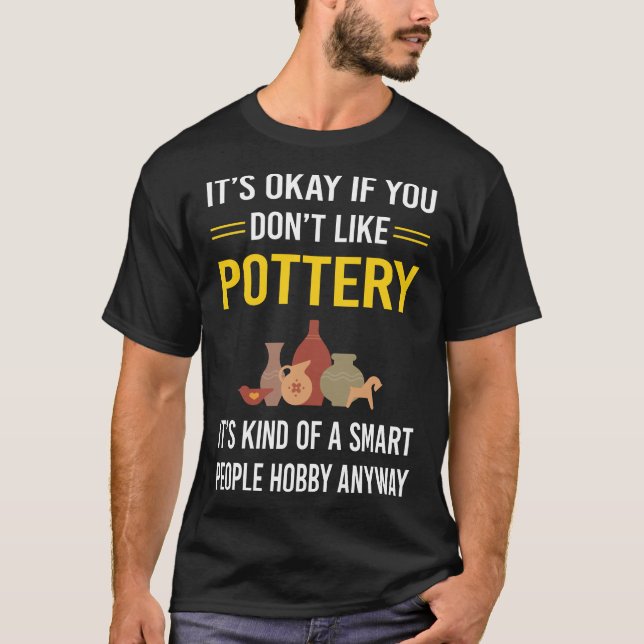 Smart People Pottery Potter T-Shirt (Front)