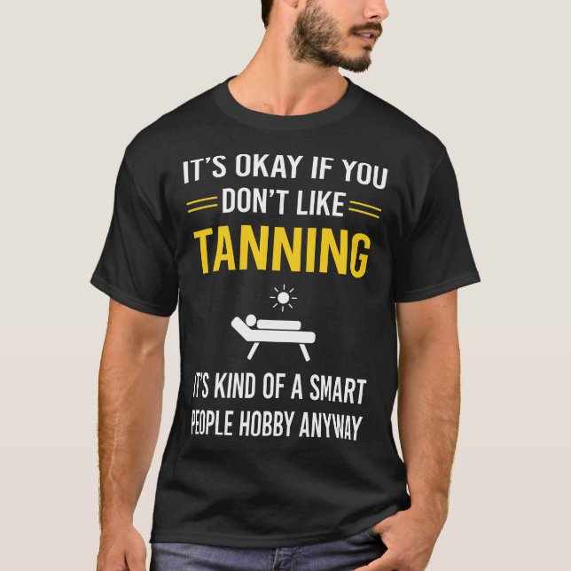 Smart People Tanning Sunbathing sunbath T-Shirt (Front)