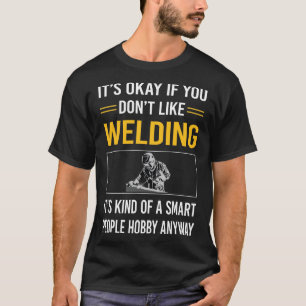 Smart People Welding Weld Welder T-Shirt