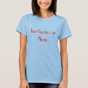 Smart Teachers For Obama T-Shirt