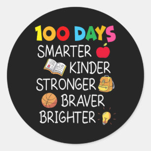 Smarter Kinder Stronger Brighter 100 Days Of Schoo Classic Round Sticker