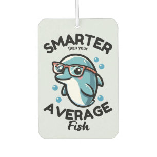 Smarter Than Your Average Cute Funny Dolphin Lover Car Air Freshener