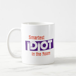 Smartest Idiot Mug
