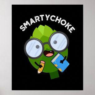 Smartychoke Funny Artichoke Pun Dark BG Poster