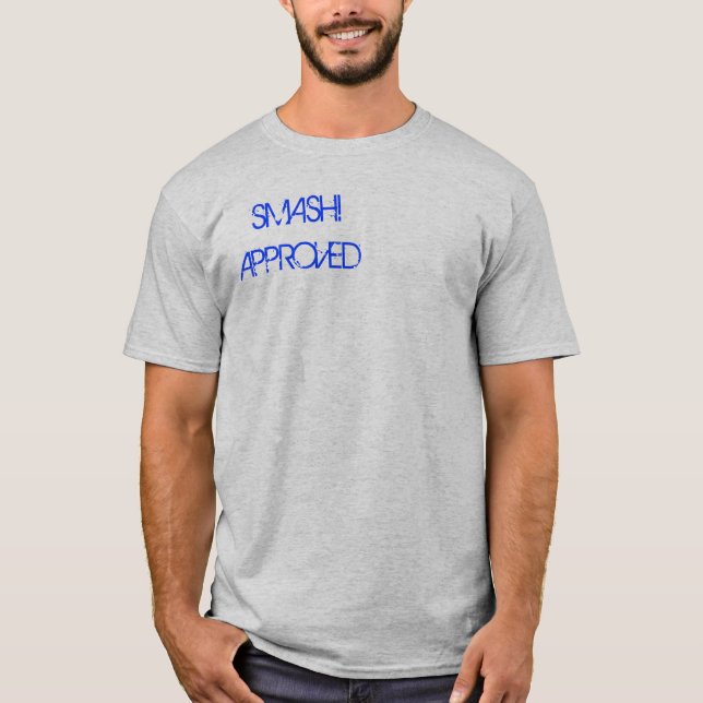 SMASH!APPROVED T-Shirt (Front)