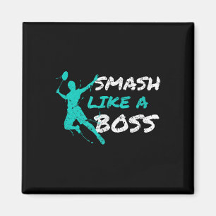 Smash Like A Boss Badminton Speedminton Crossminto Magnet