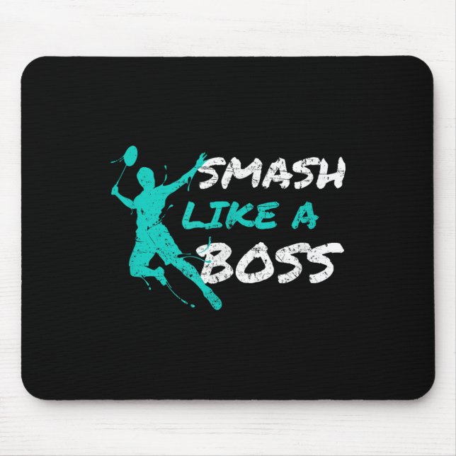 Smash Like A Boss Badminton Speedminton Crossminto Mouse Pad (Front)
