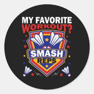 Smash Reps Badminton Game Day Racquets Shuttles Qu Classic Round Sticker