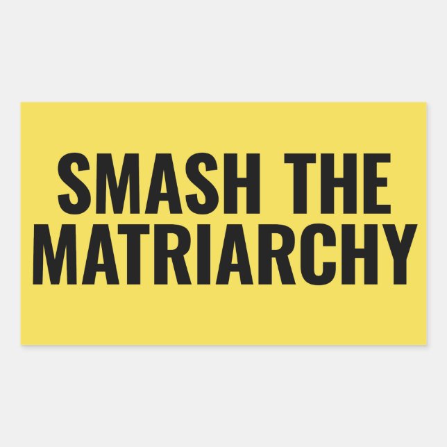 Smash the Matriarchy Rectangular Sticker (Front)