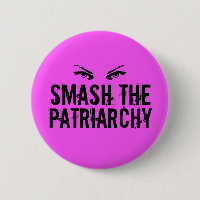 Smash the Patriarchy