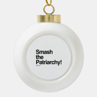Smash the Patriarchy Ceramic Ball Christmas Ornament