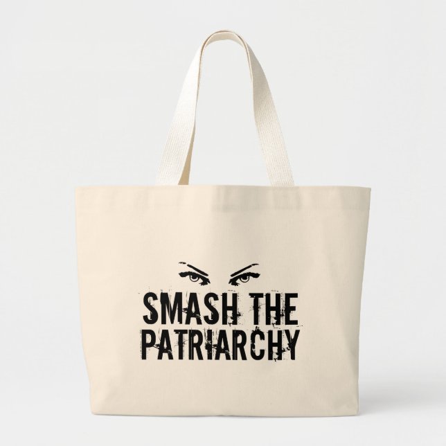 Smash the Patriarchy Feminist Quote Female Eyes Large Tote Bag (Front)
