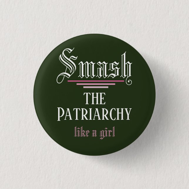 Smash the Patriarchy Like a Girl 3 Cm Round Badge (Front)