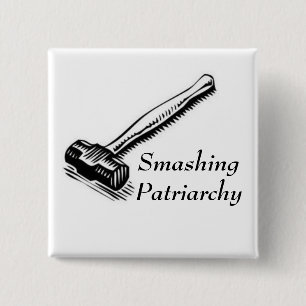 Smashing Patriarchy Pin