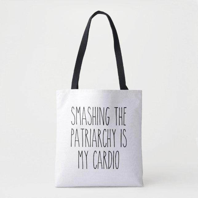Smashing The Patriarchy Is My Cardio Tote Bag (Front)