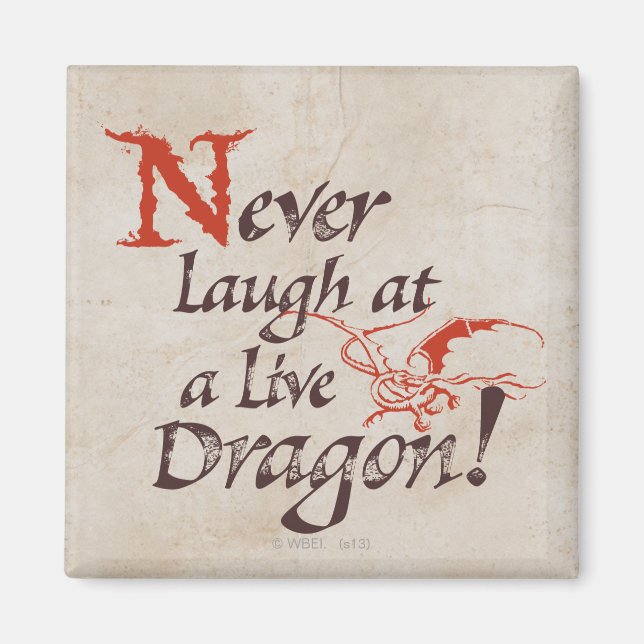 SMAUG™ - Never Laugh At A Live Dragon Magnet (Front)