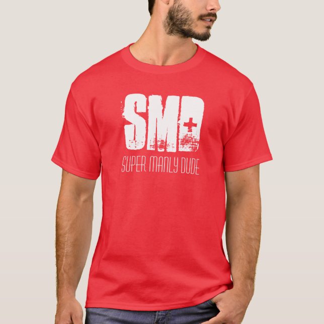 SMD, Super Manly Dude Tee (Front)