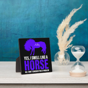 Smell Like A Horse in Royal Personalised Plaque