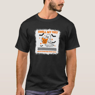 Smell My Feet Give Me Something Good To Eat Trick T-Shirt