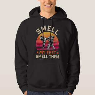 Smell My Feet Smell Them Funny Karate Gi Martial A Hoodie