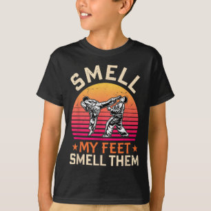 Smell My Feet Smell Them Funny Karate Gi Martial A T-Shirt