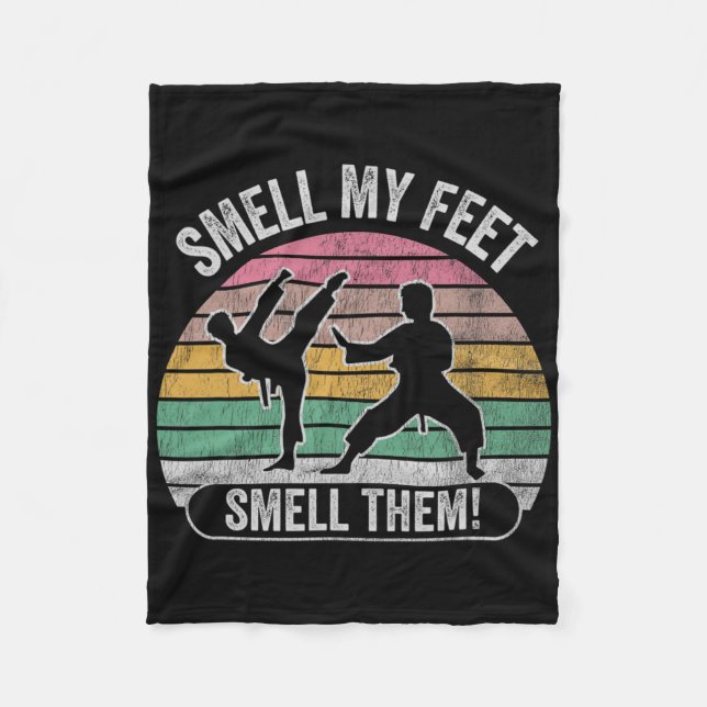 Smell My Feet Smell Them Karate Fun Joke  Fleece Blanket (Front)