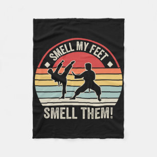 Smell My Feet Smell Them Karate Taekwondo 1 Fleece Blanket