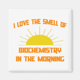 Smell of Biochemistry in the Morning Magnet