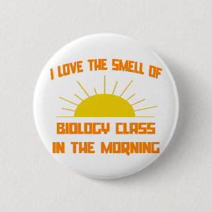 Smell of Biology Class in the Morning 6 Cm Round Badge