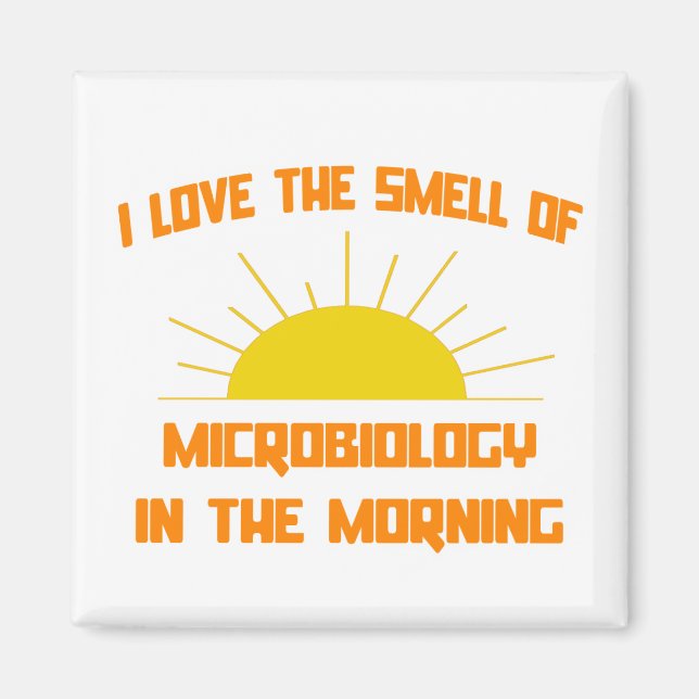 Smell of Microbiology in the Morning Magnet (Front)