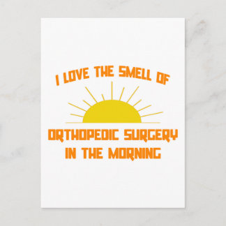Smell of Orthopaedic Surgery in the Morning Postcard
