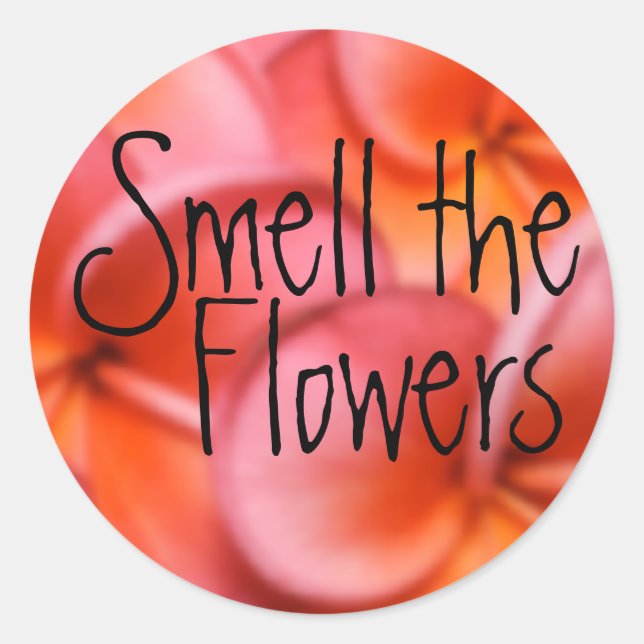 Smell The Flowers Sticker (Front)